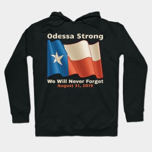 Midland Odessa Strong We Will Never Forget Victims Memorial Hoodie